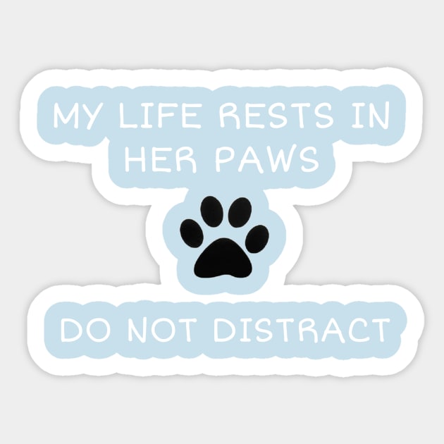 My life is in her paws Sticker by FlirtyTheMiniServiceHorse